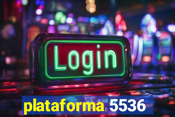 plataforma 5536